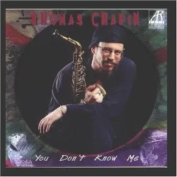 You Don't Know Me (Thomas Chapin album)