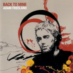 Back to Mine: Adam Freeland