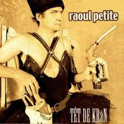 Têt de Krän album by Raoul Petite