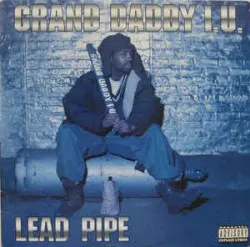 Lead Pipe album by Grand Daddy I.U.