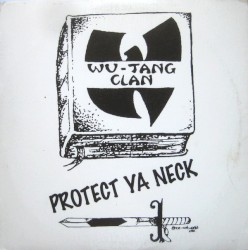 Protect Ya Neck album by Wu-Tang Clan