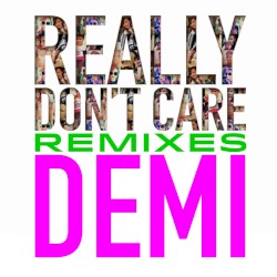 Really Don't Care album by Demi Lovato