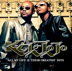 All My Life: Their Greatest Hits album by K-Ci & JoJo