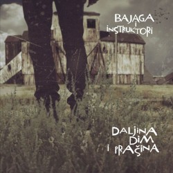 Daljina, dim i prašina album by Bajaga i Instruktori