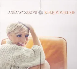 Kolędy wielkie album by Ania Wyszkoni