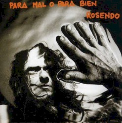 Para mal o para bien album by Rosendo Mercado