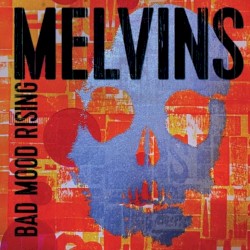 Bad Mood Rising album by Melvins