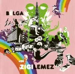 Zigilemez album by Bëlga