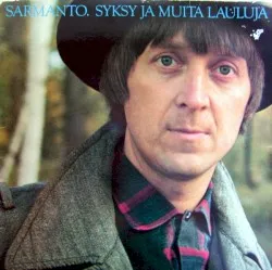 Syksy ja muita lauluja album by Heikki Sarmanto