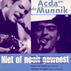Niet of nooit geweest album by Acda and De Munnik