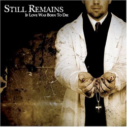 If Love Was Born to Die album by Still Remains
