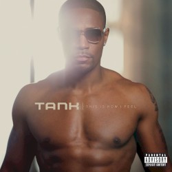 This Is How I Feel album by Tank