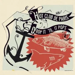 Drop It 'til It Pops album by Hot Club de Paris