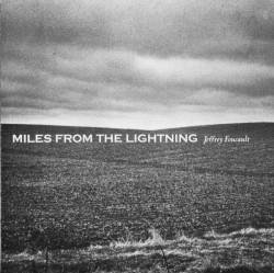 Miles from the Lightning album by Jeffrey Foucault