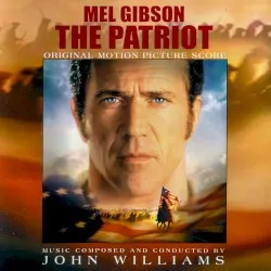 The Patriot – Original Motion Picture Score