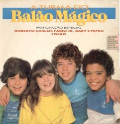 A Turma do Balão Mágico album by Turma do Balão Mágico