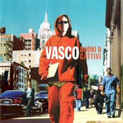 Buoni o cattivi album by Vasco Rossi
