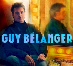 Guy Bélanger album by Guy Bélanger
