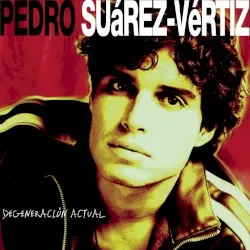 Degeneración actual album by Pedro Suárez-Vértiz