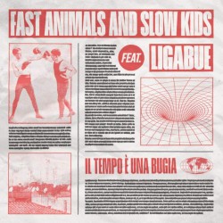 Il tempo è una bugia album by Fast Animals and Slow Kids