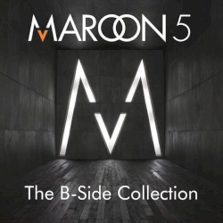 The B-Side Collection album by Maroon 5