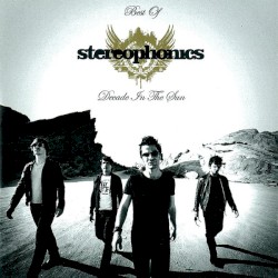 Decade in the Sun: Best of Stereophonics album by Stereophonics