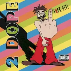 Fuck Off! album by Shaggy 2 Dope