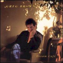 Dream Café album by Greg Brown