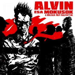 A bölcsek meg hallgattak album by Alvin és a Mókusok