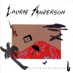 Mister Heartbreak album by Laurie Anderson
