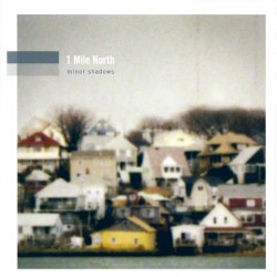 Minor Shadows album by 1 Mile North