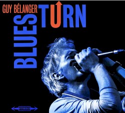 Blues Turn album by Guy Bélanger