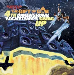 4th Dimensional Rocketships Going Up album by Gift of Gab
