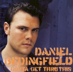 Gotta Get Thru This album by Daniel Bedingfield