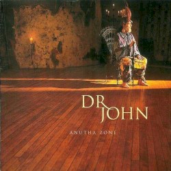 Anutha Zone album by Dr. John