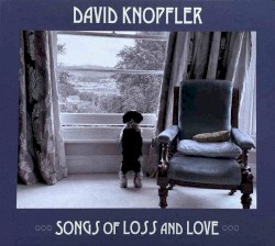Songs of Loss and Love album by David Knopfler
