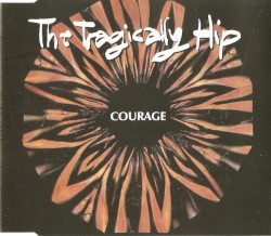 Courage (for Hugh MacLennan) album by The Tragically Hip