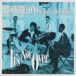 It's Not Over album by Rockmelons