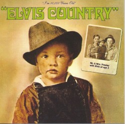 Elvis Country – I'm 10,000 Years Old album by Elvis Presley