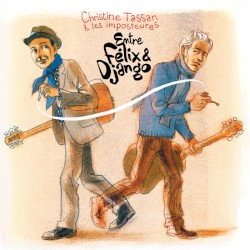 Entre Félix et Django album by Christine Tassan et les Imposteures