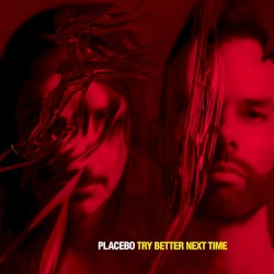 Try Better Next Time album by Placebo