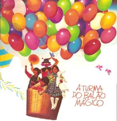 O Balão Mágico album by Turma do Balão Mágico