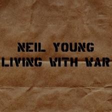 Living with War album by Neil Young