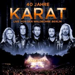 40 Jahre – Live von der Waldbühne Berlin album by Karat
