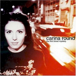 The First Blood Mystery album by Carina Round