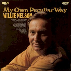 My Own Peculiar Way album by Willie Nelson