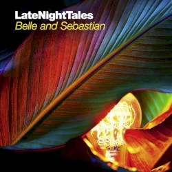 LateNightTales – Belle and Sebastian Volume 2 album by Belle and Sebastian