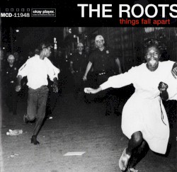 Things Fall Apart album by The Roots