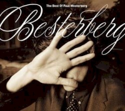 Besterberg: The Best of Paul Westerberg album by Paul Westerberg
