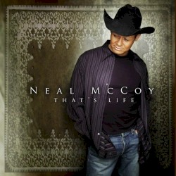 That's Life album by Neal McCoy